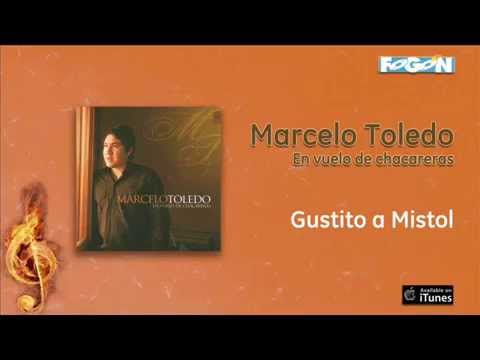 Marcelo Toledo / En vuelo de chacareras - Gustito a Mistol