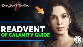 Dragon's Dogma 2 Readvent of Calamity Complete Walkthrough Guide