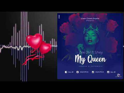 Zee JM - My Queen Feat. Shey (Official Audio)
