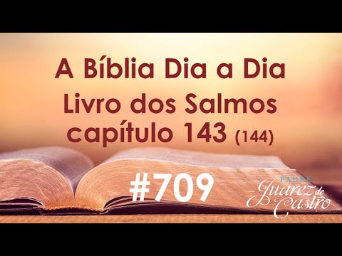 Bible Course 709 - Book of Psalms 143 (144) - After a victory - Father Juarez de Castro