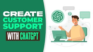 How To Use ChatGPT For Customer Service (ChatGPT Customer Support) | Step By Step Tutorial