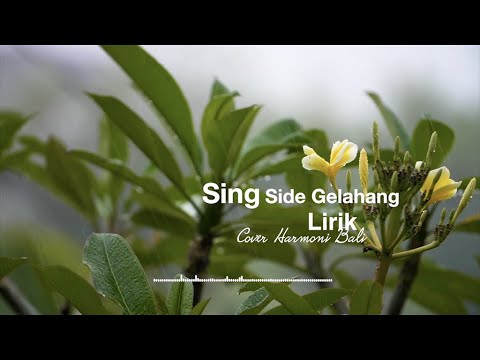 Sing Side Gelahang (Lirik) #liriklagu #lagubali #dekulik #arykencana