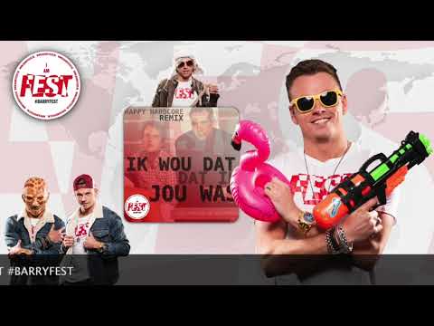 Barry Fest - Ik Wou Dat Ik Jou Was ( Happy Hardcore Remix )