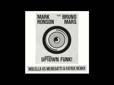 Mark Ronson feat. Bruno Mars - Uptown Funk ( Molella Vs Menegatti & Fatrix Remix)