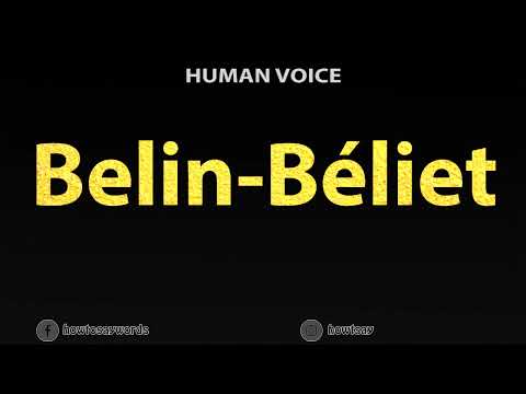 How To Pronounce Belin Beliet