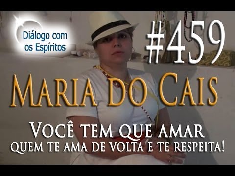DcE 459 - [] Entidade Maria do Cais - Médium Mãe Bárbara de Iansã