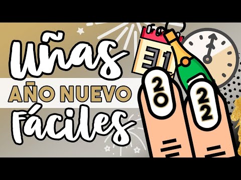 ¡3 DISEÑOS FÁCILES! · UÑAS AÑO NUEVO 2022
