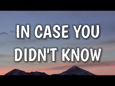 Brett Young - In Case You Didn't Know (Lyrics)