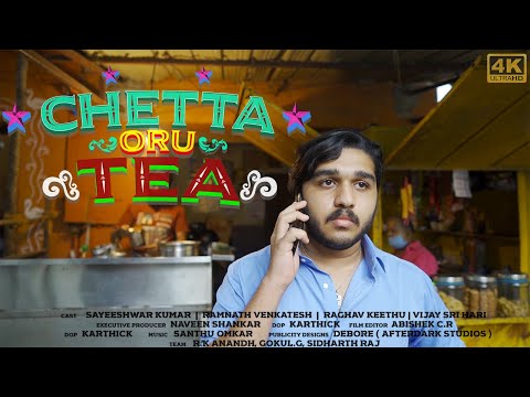 Chetta Oru Tea - Tamil Short Film | Vijay Sri Hari | Cold Coffee Creations | 4K - English Subtitles