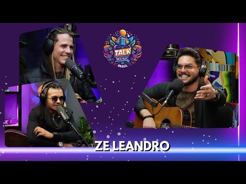 Talk Music Brasil - EP46 Zé Leandro