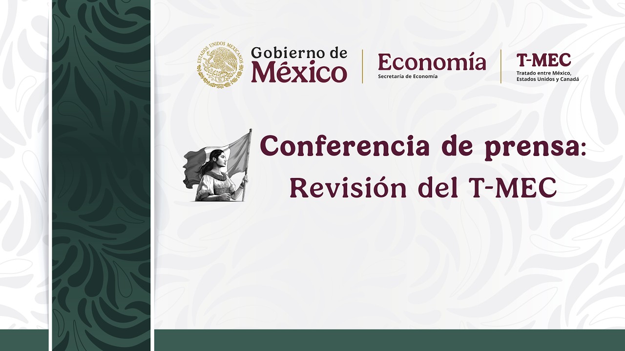 Conferencia de prensa de la Secretaría de Economía sobre T-MEC