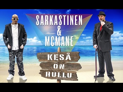 Sarkastinen & Mc Mane - Kesä on hullu