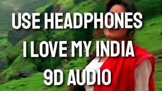 I Love My India || Hariharan (9D AUDIO)🎧
