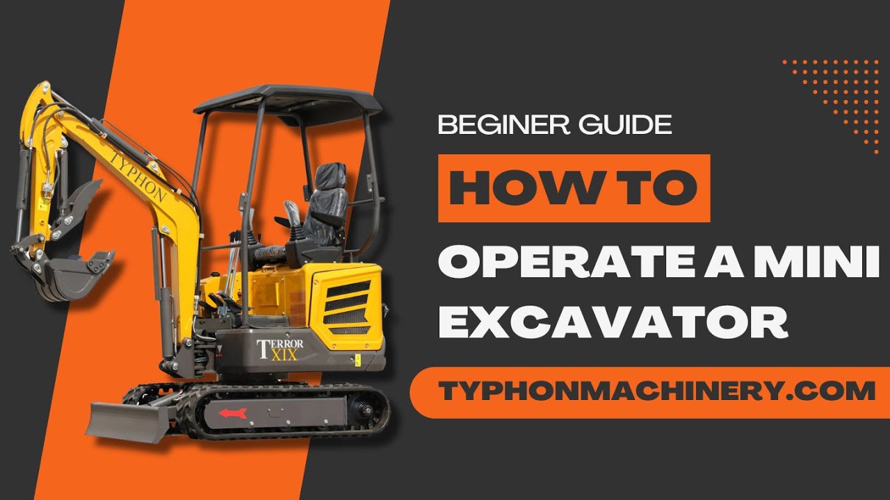 How to Operate a Mini Excavator | Typhon Machinery's Step-by-Step Guide
