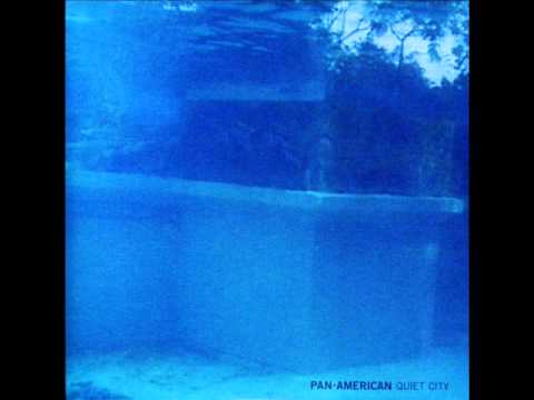Pan•American - Quiet City [Full Album]