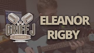 Eleanor Rigby Cover - The Beatles -  by Griff J