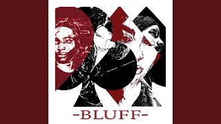 Bluff Music Video