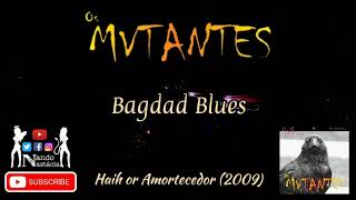 Os Mutantes - Bagdad Blues (2009)