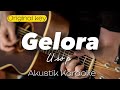 Gelora Usop Akustik Karaoke Original Key