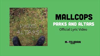 Mallcops - Parks and Altars (Lyric Video)