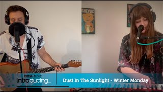 Dust In The Sunlight - Winter Monday (Live in Session for BBC Music Introducing)