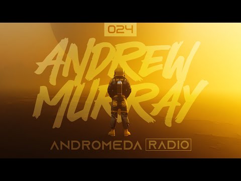 Andrew Murray Presents Andromeda Radio | 024 (Oliver Koletzki/Einmusik/Dirty South)