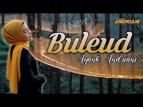 BULEUD - Lirik - By Ayank Andriani -
