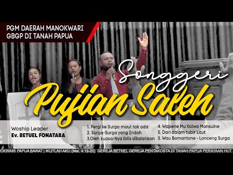 PUJIAN SALEH | SONGGERI ROHANI PAPUA | PGM DAERAH MANOKWARI GBGP | 2023
