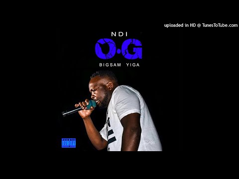 NDI O.G - BIGSAM YIGA