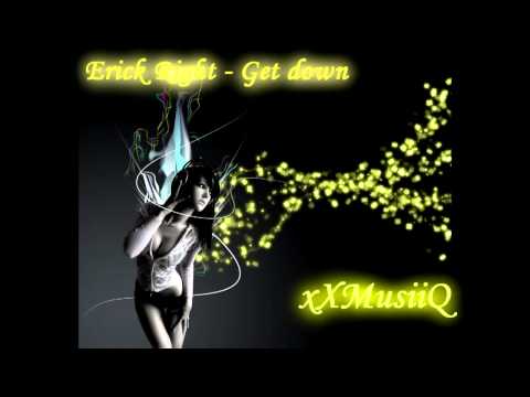 Erick Right - Get down