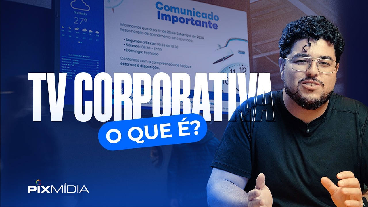 Como funciona a TV Corporativa — Pix Mídia
