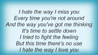 Joe Nichols - I Hate The Way I Love You Lyrics