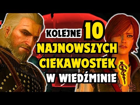 THE NEXT 10 LATEST CURIOSITIES IN THE WITCHER 3 WILD HUNT