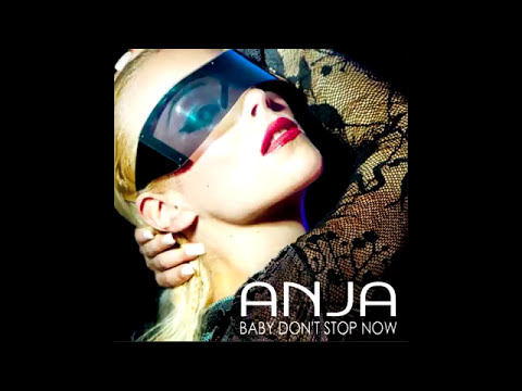 ANJA - Baby Don't Stop Now (Audio)