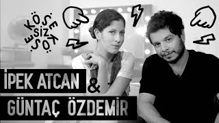 İpek Atcan &amp; Güntaç Özdemir - Köşesiz Köşe