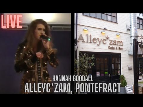 (LIVE) Alleyc*zam, Pontefract - Hannah Goodall