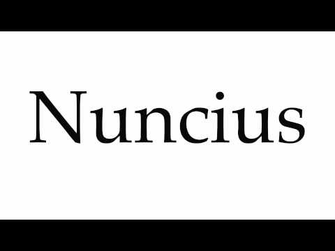 How to Pronounce Nuncius