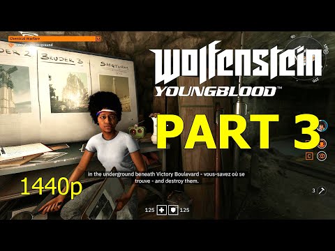 Wolfenstein: Youngblood Gameplay Walkthrough - Part 3 - Catacombs part.1 | 1440p QHD 60FPS | 2.5k
