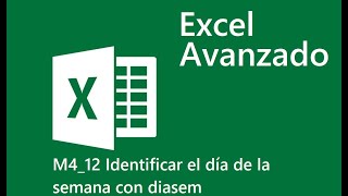12 Identificar el día de la semana con diasem