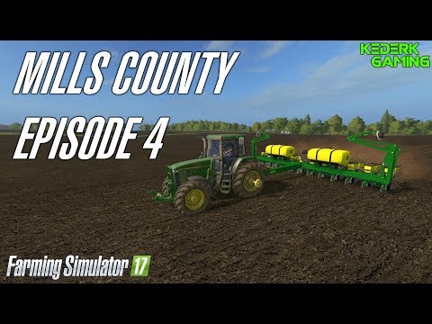 Farming Simulator 17 - Mills County Episode 4 - Improving Mods!