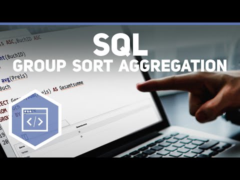 Group, Sort und Aggregation in SQL - SQL 7