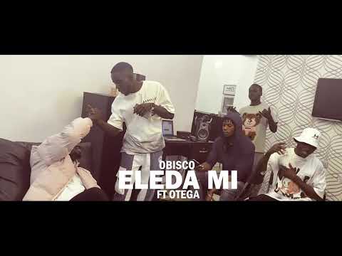 Obisco feat. Otega - Eleda Mi (Viral Video)