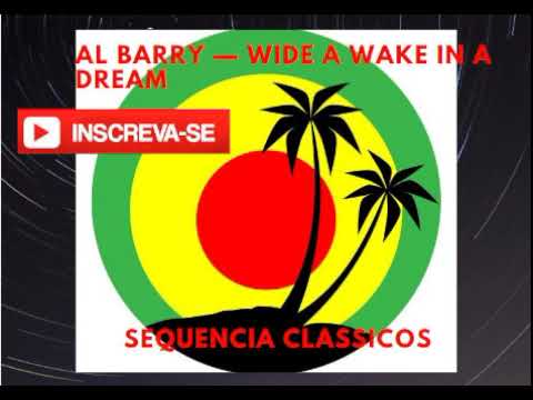 REGGAE DO BAÚ Al Barry — Wide A Wake In A Dream