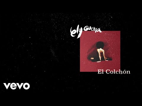 El Colchon - Ely Guerra