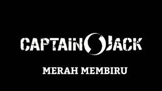 Download lagu Captain Jack - Merah Membiru. Lirik dan video mp3