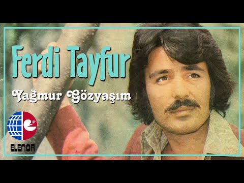 Ferdi Tayfur - Yağmur Gözyaşım (45'lik Plak Kayıtları)