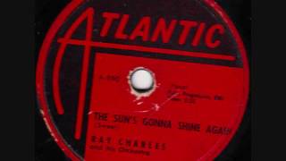 RAY CHARLES  The Sun's Gonna Shine Again  78   1953