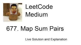 YouTube video '677. Map Sum Pairs (Leetcode Medium)'