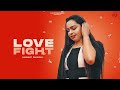 Love Fight | Amanat chavria (New punjabi song )| Bharat sangrur | Deep Sangrur | N kay Records