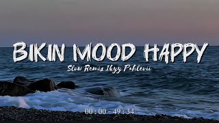 Download lagu Bikin Mood Happy ✨ - Dj Terbaru Slow Remix Ikyy Pahlevii 2026🎧 mp3